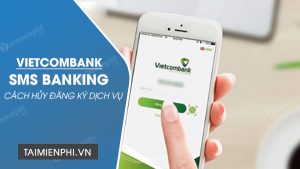 cach huy sms banking vietcombank