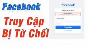 tai sao facebook bi tu choi truy cap