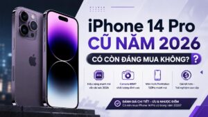 iPhone 14 Pro Cũ Năm 2026 Có Còn Đáng Mua Không? | Tâm Đức Mobile